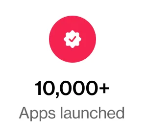 10,000+ apps launched